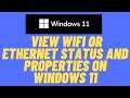 How to View WiFi or Ethernet status and properties on Windows 11
