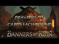 IS THE 40+ CARD DECK A PROBLEM? JUST DRAW 10+ CARDS PER ROUND! | Banners of ruin | 3