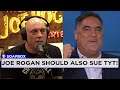 Joe Rogan Should Also Sue The Young Turks Along With CNN - JD Soapbox