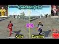 Kelly vs Caroline Speed Ability Test || Free Fire para,A3,A5,A6,A7,J2,J5,J7,S5,S6,S7,S9,A10,FF