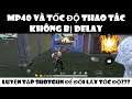 Kéo tâm MP40 và TỐC ĐỘ THAO TÁC - Speed of Control | VNA Hiếu