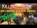 Killing Floor 2 | ZED LANDING OBJECTIVE MODE ON MULTIPLAYER! - Seal Squeal Test!
