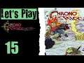 Let's Play Chrono Trigger - 15 Zealous