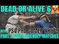 Let's Play Dead or Alive 6 Part 2 More Friendly Matches