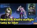 Skin Terbaru Khufra Starlight - Skin Mirip Joker - mobile legends