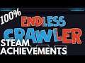[STEAM] 100% Achievement Gameplay: Endless Crawler