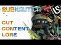 Subnautica Lore: Cut Content | Video Game Lore