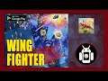 Wing Fighter Gameplay Walkthrough (Android) | First Impressions