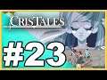 Cris Tales WALKTHROUGH PLAYTHROUGH LET'S PLAY GAMEPLAY - Part 23