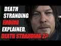 Death Stranding Ending Explained, And How (Or If) It Sets Up A Death Stranding 2