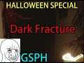 GSPH Araw ng Takutan! - Let's Play Dark Fracture!