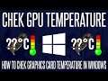 How to Check GPU/Graphics Card Temperature on a Windows 10 PC