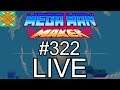 Let's Play Mega Man Maker - #322: Live Session #20