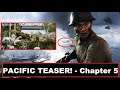 PACIFIC TEASER! - Chapter 5 - Battlefield V & Community Mission!