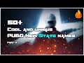 PUBG NEW STATE COOL & UNIQUE NAME PART-2 | 50+ COOL NAME FOR PUBG NEW STATE | PUBG NEW STATE