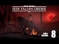 Star Wars Jedi - Fallen Order - for the limited number of Jedi Knights (Full Stream #8)
