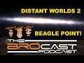 The Brocast - Elite Dangerous - Distant Worlds 2 reach Beagle Point!