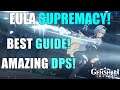 BEST EULA GUIDE! How She Works, Best Team Comps, & Build! [Genshin Impact]