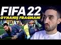 FIFA 22 İLK OYNANIŞ GÖRÜNTÜLERİ // GAMEPLAY FRAGMAN'I YORUMLUYORUM