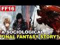 Final Fantasy 16 | How Its Story & Characters Will (Likely) Be Constructed