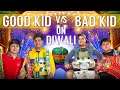 GOOD KID VS BAD KID ON DIWALI || JaiPuru