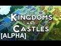 Kingdoms And Castles [Alpha] Let´s Test