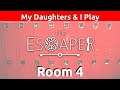 My Daughters & I Play THE ESCAPER  |  Room 4
