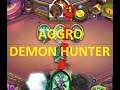 NEW DECK! Aggro Demon Hunter - Forged in the Barrens [Yacca]