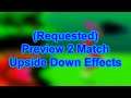 Preview 2 Match Upside Down Effects