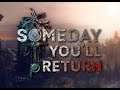 SOMEDAY YOU'LL RETURN - Release Date Trailer