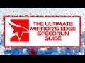The Ultimate Mirror's Edge Speedrun Guide & Tutorial