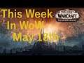 This Week In WoW May 18th