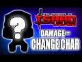 Damage = Change Character! - Hutts Streams Repentance