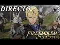 Fire Emblem Three Houses - Directo #2 Español - Difícil / Clásico - Los Leones Azules - Switch