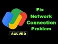 How To Fix GPay App Network & Internet Connection Error in Android & Ios