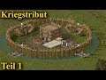 Kriegstribut - Teil 1 | Stronghold - Community Content | Let's Play (German)