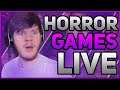 LETS PLAY SOME HORROR GAMES LIVE!