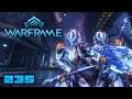 Let's Play Warframe - PC Gameplay Part 235 - Variety Is The Spice Of Gaming
