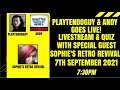Playtendoguy & Andy Goes Live With Special Guest Sophie's Retro Revival 07/09/2021 @ 7:30PM