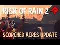 RISK OF RAIN 2 SCORCHED ACRES UPDATE: Unlocking Rex Survivor!