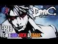 Sam Wants To Forget DmC: Devil May Cry! Ep.13 - "Acid Trips & Lazy Combos!"