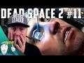STICK A NEEDLE IN YOUR EYE! Dead Space 2 Highlights part 11