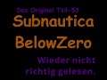 Subnautica Below Zero Das Original Teil-53 Wieder nicht richtig gelesen.