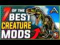 TOP 7 BEST Creature Mods in Ark Survival Evolved | September 2021