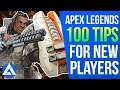 100 Apex Legends Tips - APEX Tips & Tricks For Beginners