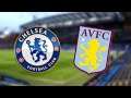 Chelsea vs Aston villa LIVE premier league