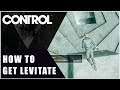 Control how to get Levitate / how to fly