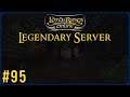 Eastward Passage | LOTRO Legendary Server Episode 95 | The Lord Of The Rings Online
