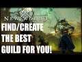 Find/CreateThe Perfect New World Guild For You!