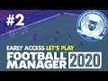 FOOTBALL MANAGER 2020 ALPHA | Part 2 | TACTICS | FM20 Let's Play